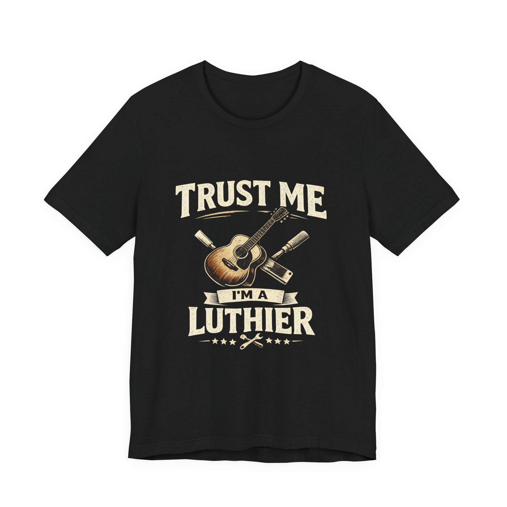 Trust Me I'm A Luthier T-shirt