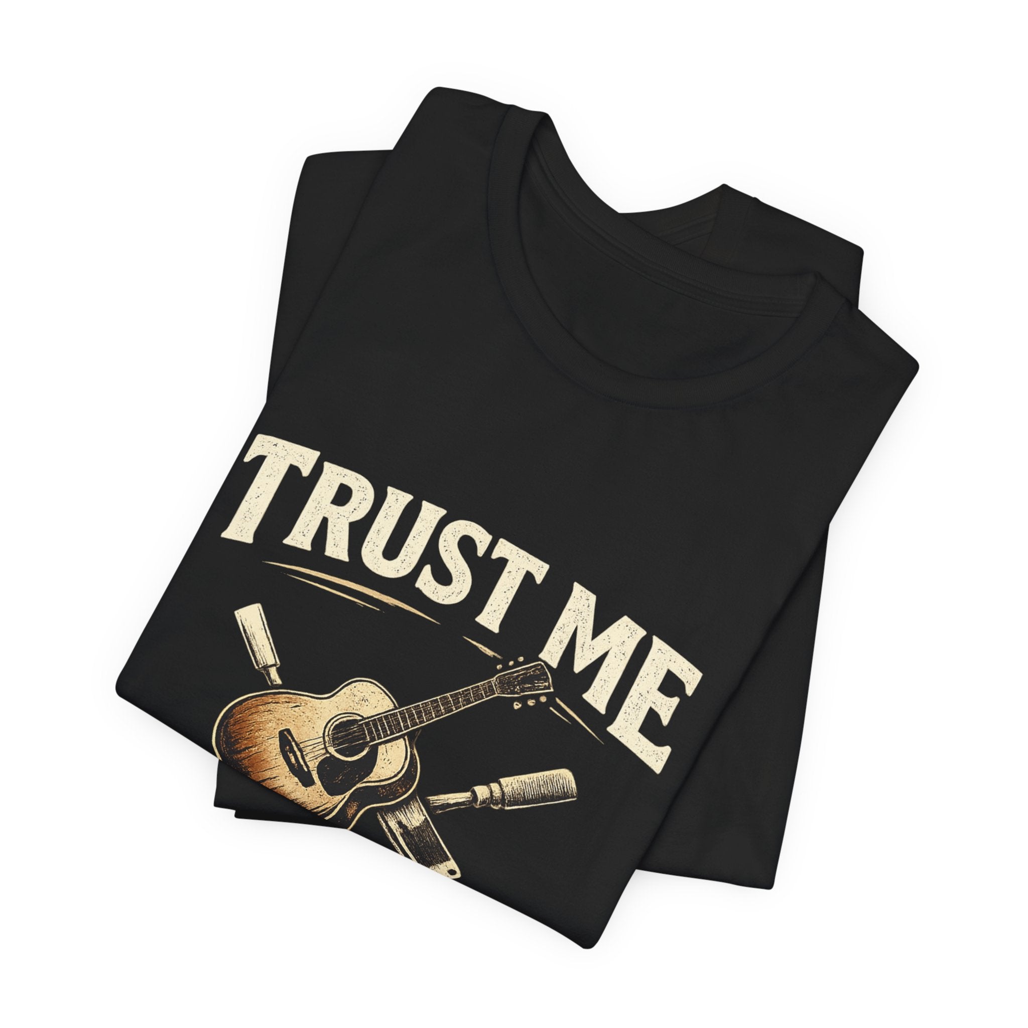 Trust Me I'm A Luthier T-shirt