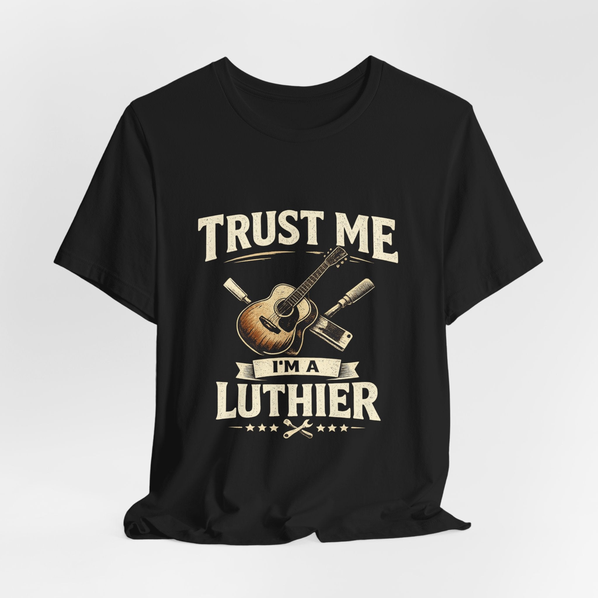 Trust Me I'm A Luthier T-shirt
